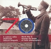 70 - 2. světová válka objektivem českých fotografů