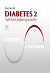 Diabetes 2: Vyléčení jednou provždy