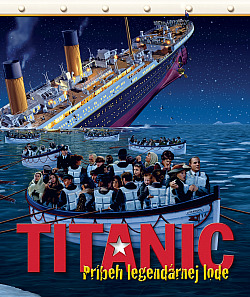 Titanic: Príbeh legendárnej lode