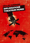 Diplomatické Theatrum Mundi