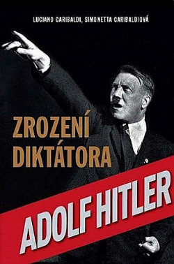 Zrození diktátora: Adolf Hitler
