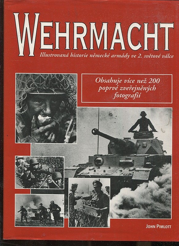 Wehrmacht ilustrovaná historie německé armády ve 2. světové válce