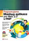Programujeme: Mashup aplikace pro Web 2.0 v PHP