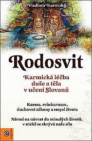 Rodosvit - Karmická léčba duše a těla v učení Slovanů