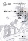 Hospodárska situácia Slovenska v rokoch 1918-1945