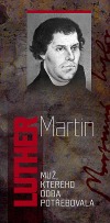 Martin Luther: Muž, kterého doba potřebovala