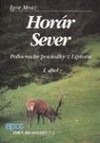 Horár Sever - Poľovnícke poviedky z Liptova (1.diel)