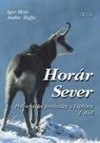 Horár Sever - Poľovnícke poviedky z Liptova (2.diel)