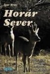 Horár Sever - Poľovnícke poviedky z Liptova (5.diel) Pytliackymi prťami
