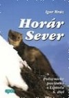 Horár Sever - Poľovnícke poviedky z Liptova (6.diel) Zo srdca hôr