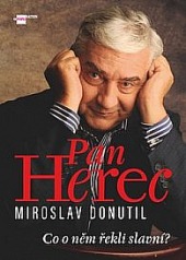 Pan Herec Miroslav Donutil - Co o něm řekli slavní?