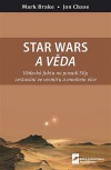 Star Wars a věda: Vědecká fakta na pozadí Síly, cestování ve vesmíru a mnohem více