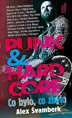 Punk & hardcore: Co bylo, co zbylo