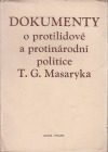 Dokumenty o protilidové a protinárodní politice T. G. Masaryka