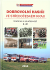 Dobrovolní hasiči ve Středočeském kraji : historie a současnost. 2. díl