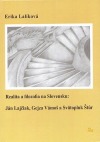 Realita a filozofia na Slovensku: Ján Lajčiak, Gejza Vámoš a Svätopluk Štúr