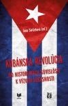 Kubánska revolúcia: Od historických súvislostí k výzvam súčasnosti