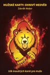 Mužské karty: Ohnivý medvěd: 108 moudrých karet pro muže