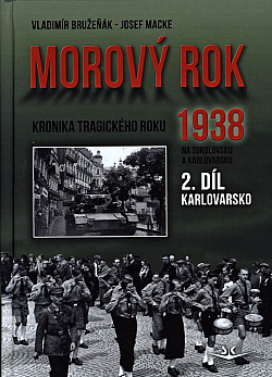 Morový rok 1938 - 2.díl - Karlovarsko