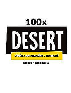 100× Desert: Výběr z bohoslužeb v hospodě