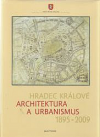 Hradec Králové: architektura a urbanismus 1895-2009