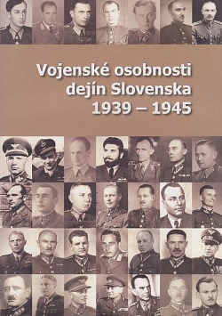 Vojenské osobnosti dejín Slovenska 1939-1945