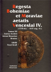 Regesta Bohemiae et Moraviae aetatis Venceslai IV. (1378 dec. - 1419 aug. 16)