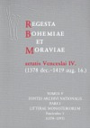 Regesta Bohemiae et Moraviae aetatis Venceslai IV. (1378 dec. – 1419 aug. 16.). Tomus V / I / 1