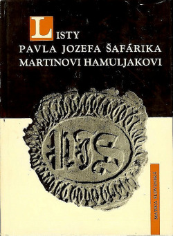 Listy Pavla Jozefa Šafárika Martinovi Hamuljakovi