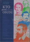 Kto proti osudu [1+2] : Biografické miniatúry slovenských spisovateľov.