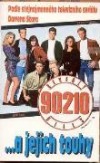 Beverly Hills 90210... a jejich touhy