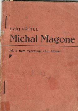 Tvůj přítel Michal Magone, jak o něm vypravuje Don Bosko