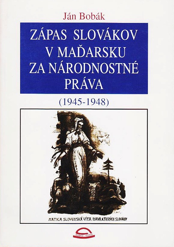 Zápas Slovákov v Maďarsku za národnostné práva (1945-1948)