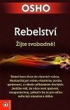 Rebelství: Žijte svobodně!