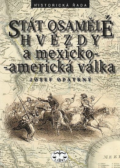Stát osamělé hvězdy a mexicko-americká válka