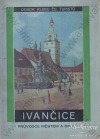 Ivančice: průvodce městem a okolím