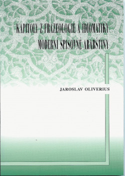 Kapitoly z frazeologie a idiomatiky moderní spisovné arabštiny