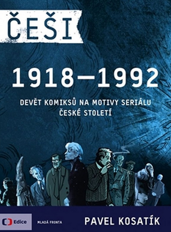 Češi 1918-1992: Devět komiksů na motivy seriálu České století