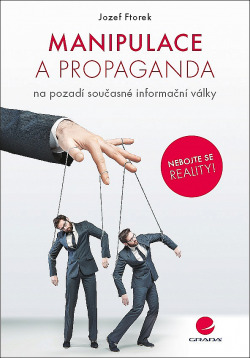 Manipulace a propaganda: na pozadí současné informační války