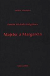 Román Michaila Bulgakova Majster a Margaréta