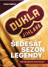 Dukla Jihlava - Šedesát sezon legendy: Historie klubu sezona po sezoně od roku 1956 do roku 2017