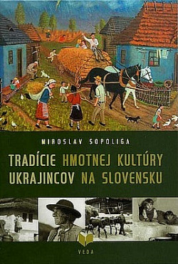 Tradície hmotnej kultúry Ukrajincov na Slovensku