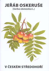 Jeřáb oskeruše (Sorbus domestica L.) v Českém středohoří