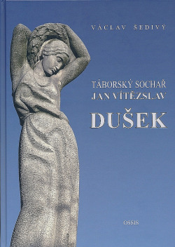 Táborský sochař Jan Vítězslav Dušek