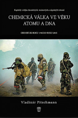 Chemická válka ve věku atomu a DNA: Období od roku 1945 do roku 2015