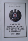 Odznaky Hlinkova garda, Hlinkova mládež, rodobrana 1939 - 1945