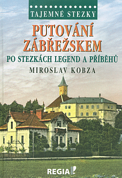 Putování Zábřežskem - Po stezkách legend a příběhů