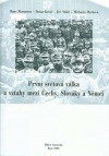 První světová válka a vztahy mezi Čechy, Slováky a Němci