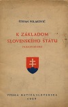 K základom Slovenského štátu