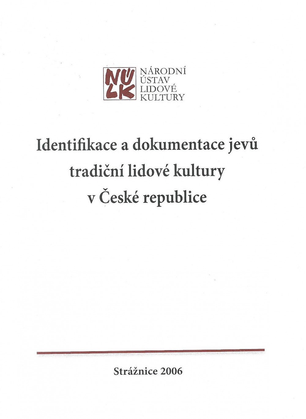 Identifikace a dokumentace jevů tradiční lidové kultury v České republice